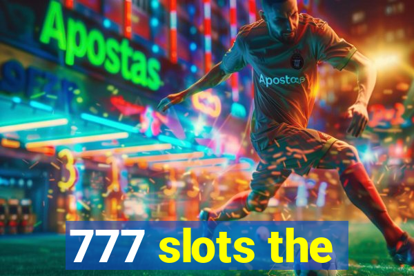 777 slots the
